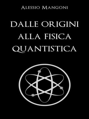 cover image of Dalle origini alla fisica quantistica